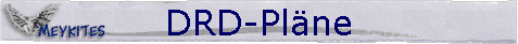 DRD-Pläne